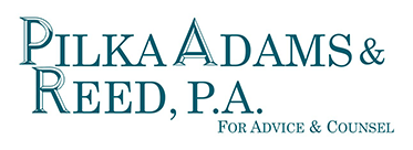 Pilka Adams and Reed, P.A. For Advice And Counsel